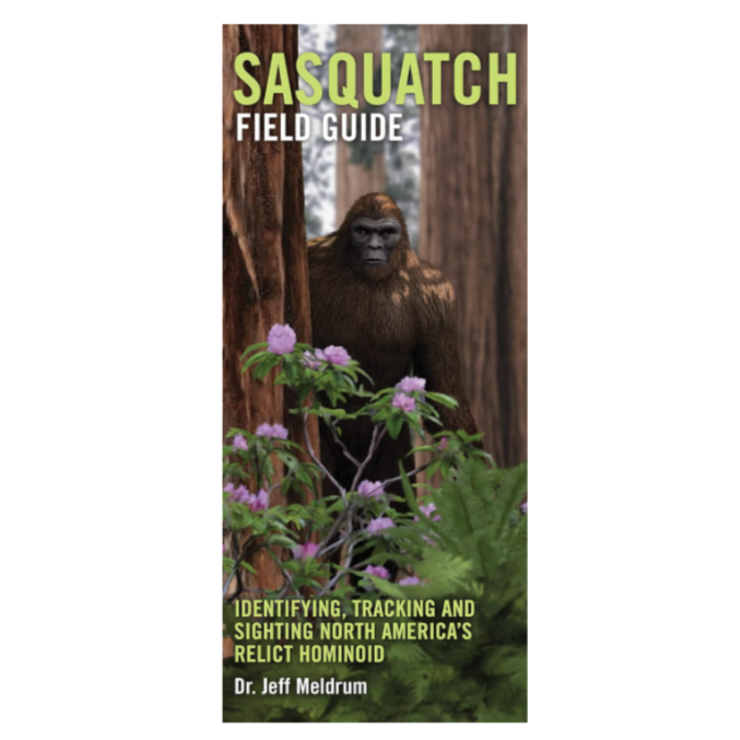 Sasquatch Field Guide: Identifying, Tracking, and Sighting
