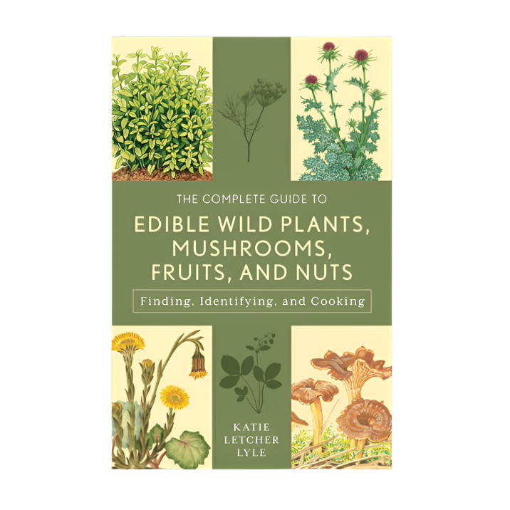 Complete Guide To Edible Wild Plants and Mushrooms