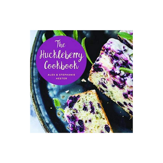 The Huckleberry Cookbook