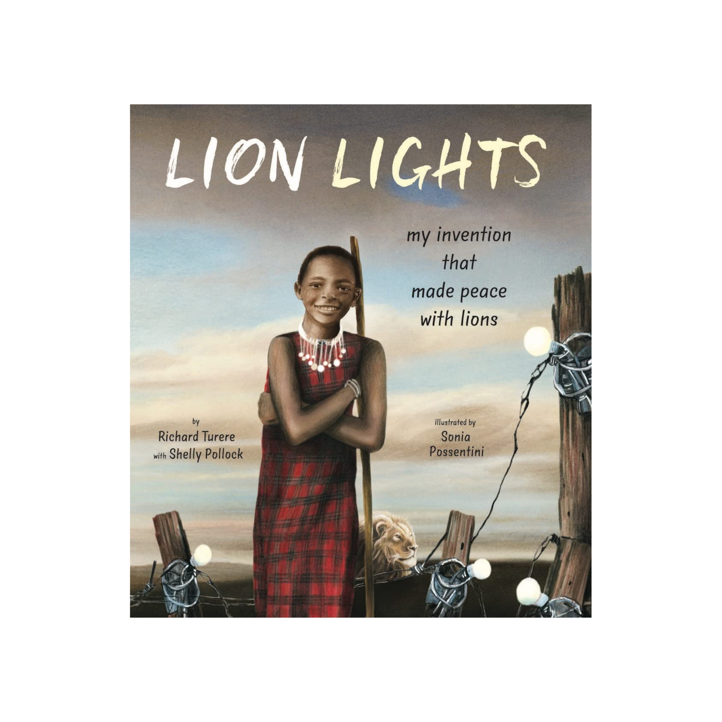 Lion Lights: My Invention that Made Peace with Lions