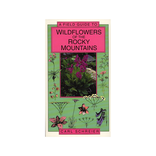 A Field Guide to Wildflowers of the Rocky Mountains