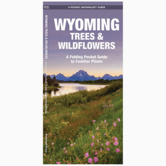 Wyoming Trees & Wildflowers (Pocket Naturalist Guide)
