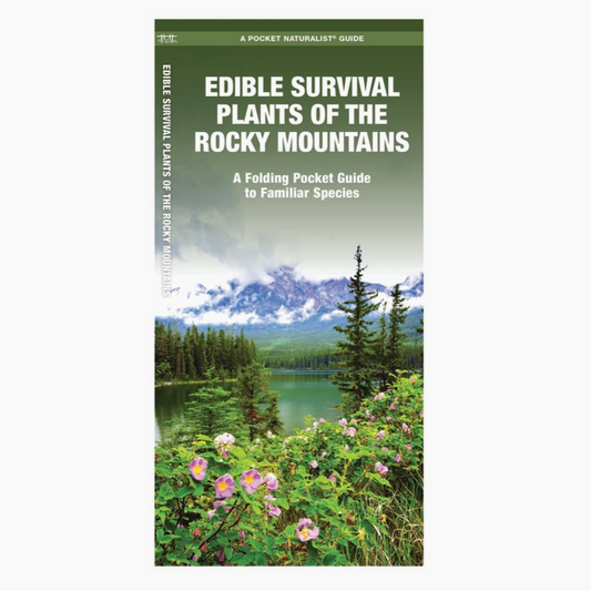 Edible Survival Plants of the Rocky Mountains