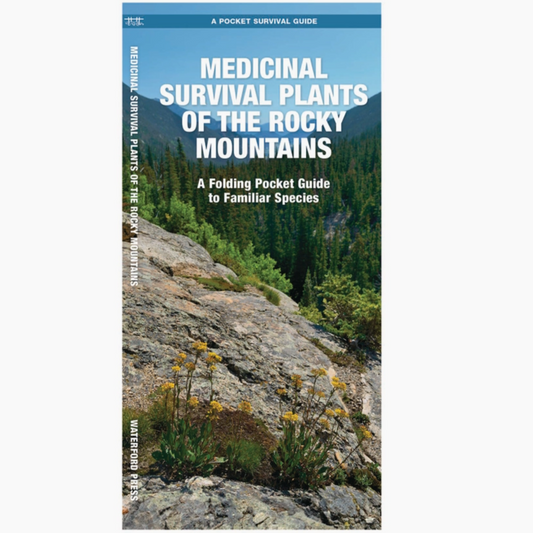 Medicinal Survival Plants of the Rocky Mountains Field Guide