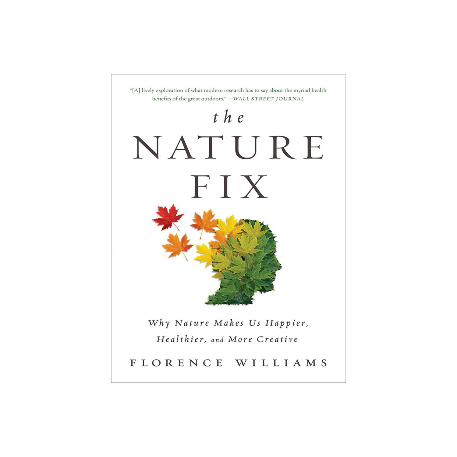 The Nature Fix: Why Nature Makes Us Happier, Healthier, and More Creat – National Museum of Wildlife Art
