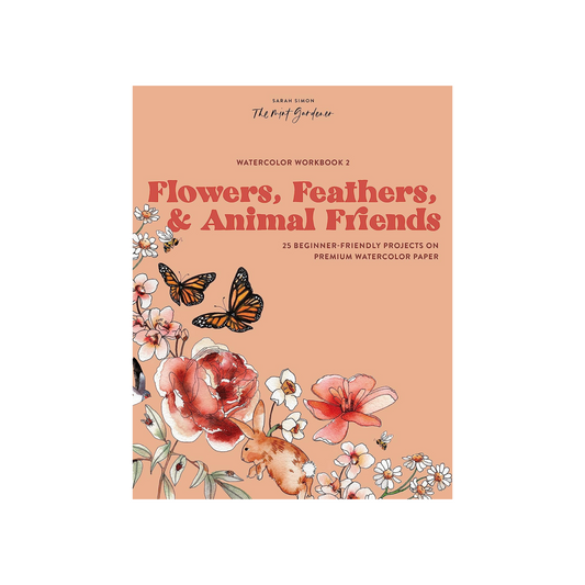 Watercolor Workbook 2: Flowers, Feathers, and Animal Friends