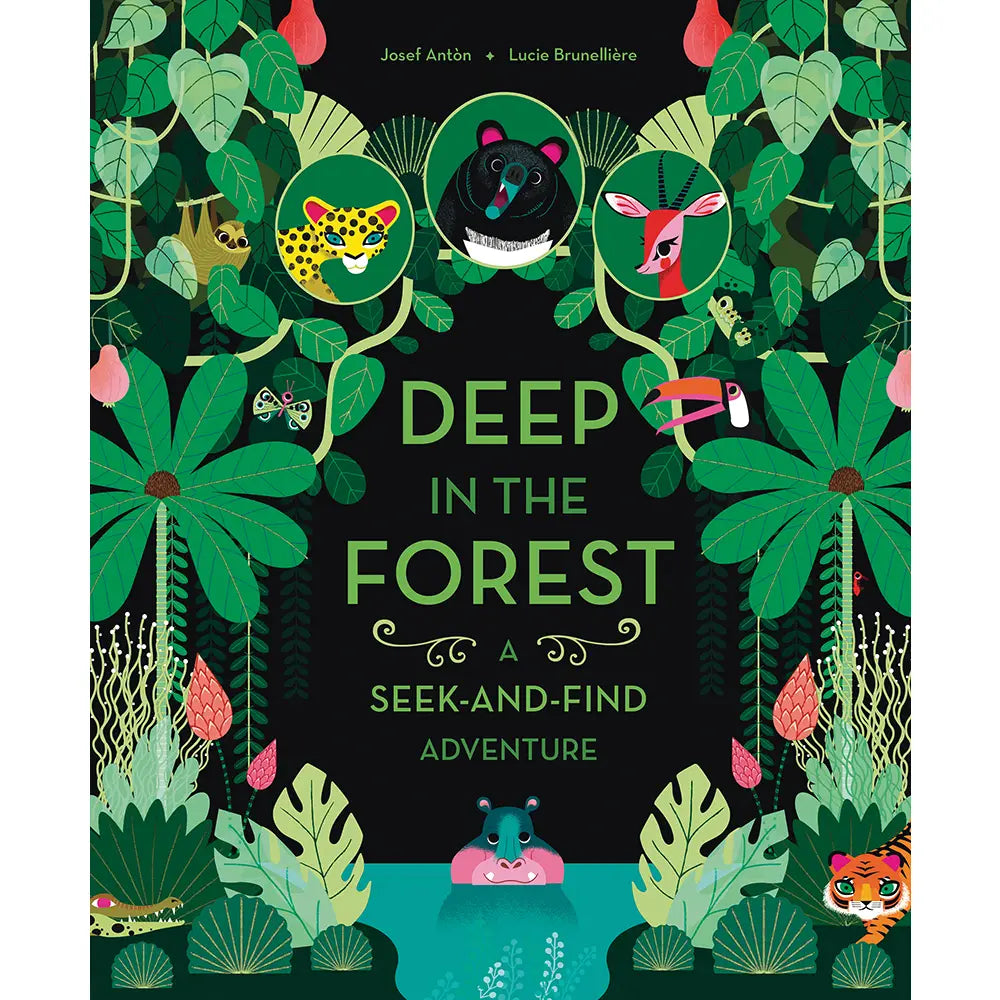Deep in the Forest: A Seek-And-Find Adventure