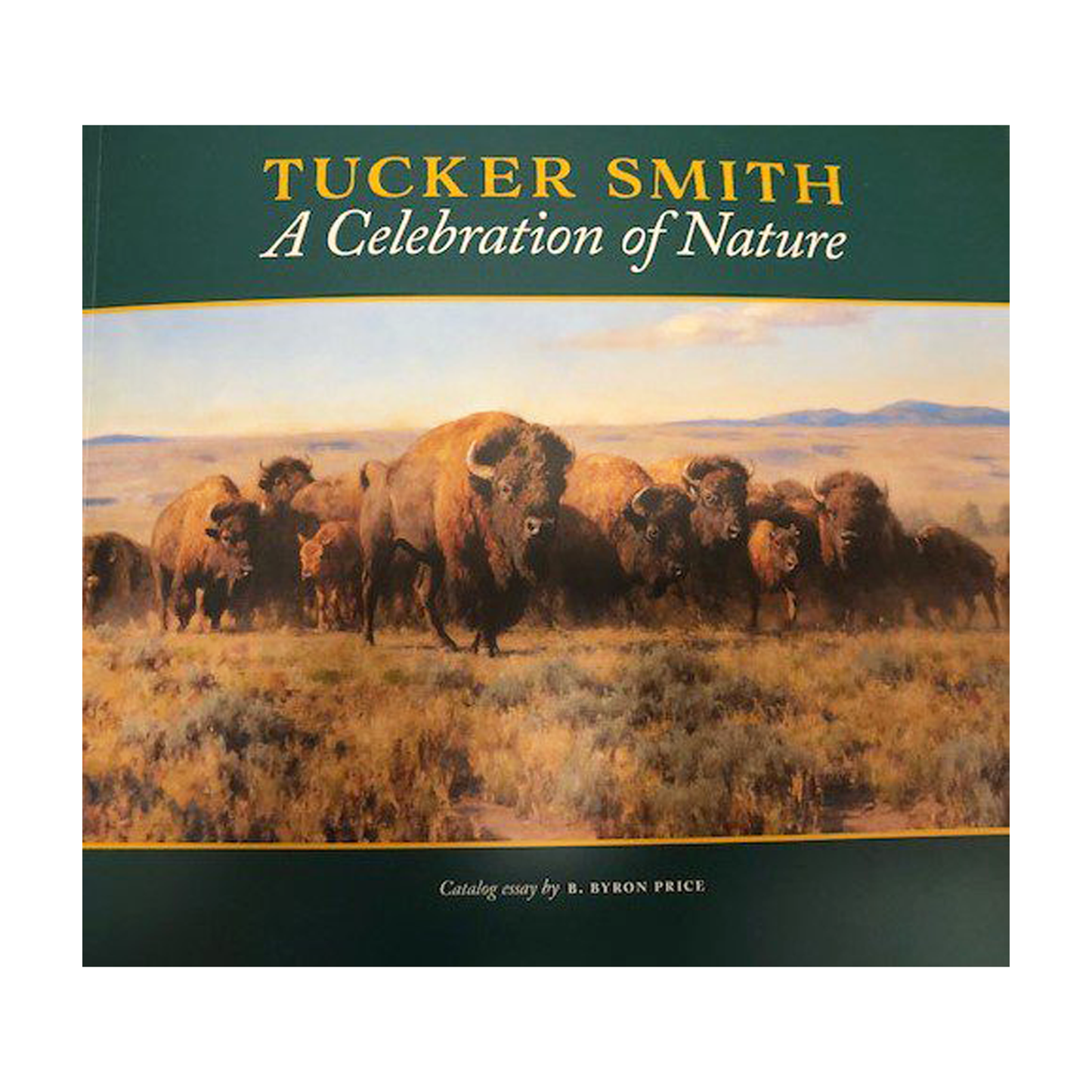 “A Celebration of Nature” by Tucker Smith. Catalog Essay by B. Byron Price.